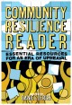 Go to record The community resilience reader : essential resources for ...