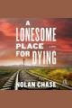 A Lonesome Place for Dying : A Novel Cover Image