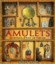 Go to record Amulets: Sacred Charms of Power and Protection.