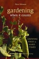 Gardening when it counts : growing food in hard times  Cover Image